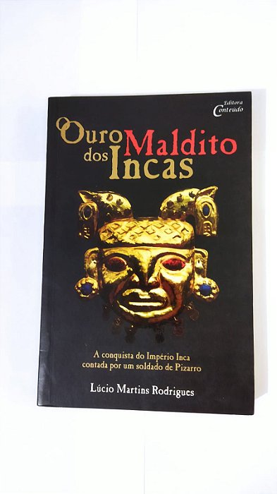 Ouro Maldito Dos Incas - Lúcio Martins Rodrigues