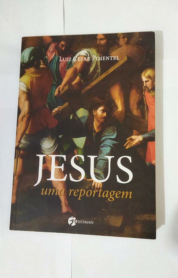 Jesus Uma Reportagem - Luiz Cesar Pimentel