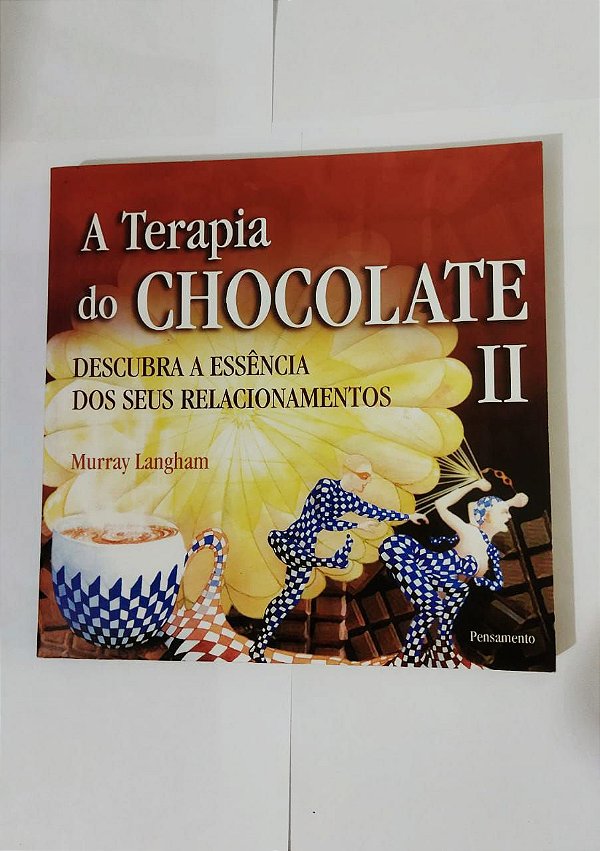 A Terapia do Chocolate II - Murray Langhan