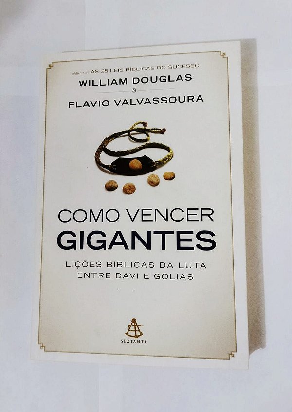 Como Vencer Gigantes - William Douglas e Flavio Valvassoura