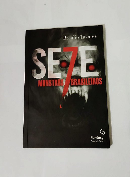 SE7E Mosntros Brasileiros - Braulio Tavares