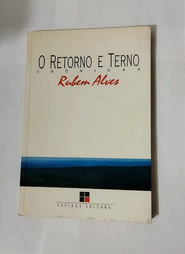 O retorno e Terno Crônicas - Ruben Alves
