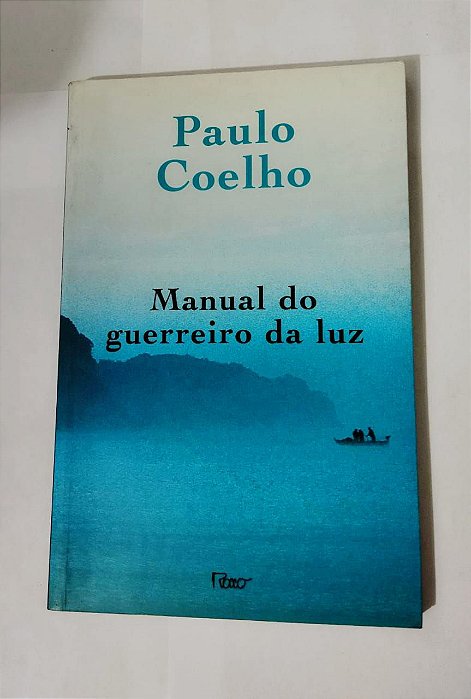 Manual do Guerreiro da Luz - Paulo Coelho