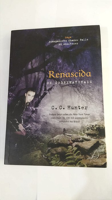 Renascida - Os Sobrenaturais: C.C. Hunter