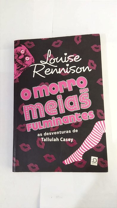 O Morro Meias Fulminantes - Louise Rennison