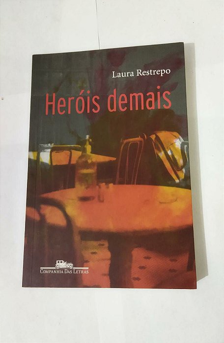 Heróis Demais - Laura Restrepo