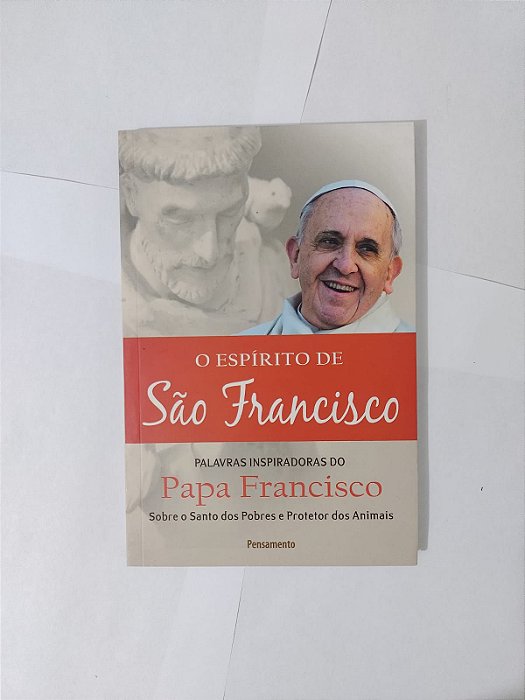 O Espírito de São Francisco - Papa Francisco