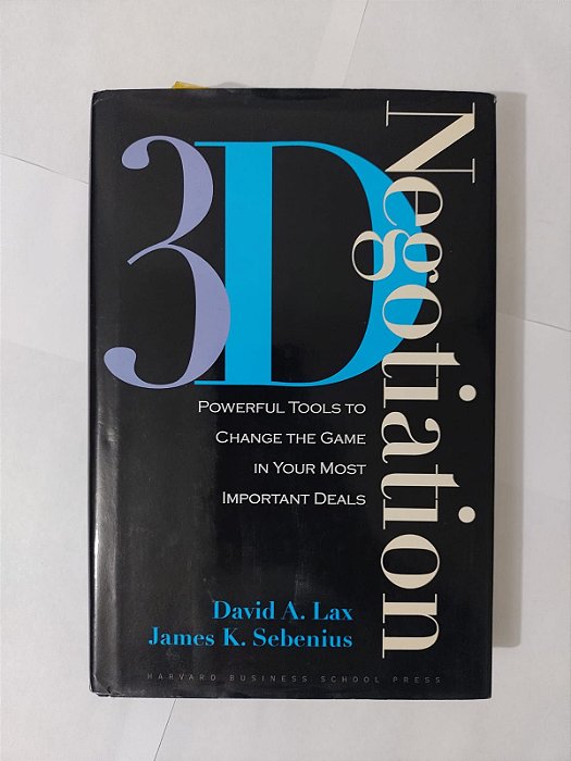 3-D Negotiation - David A. Lax e James K. Sebenius
