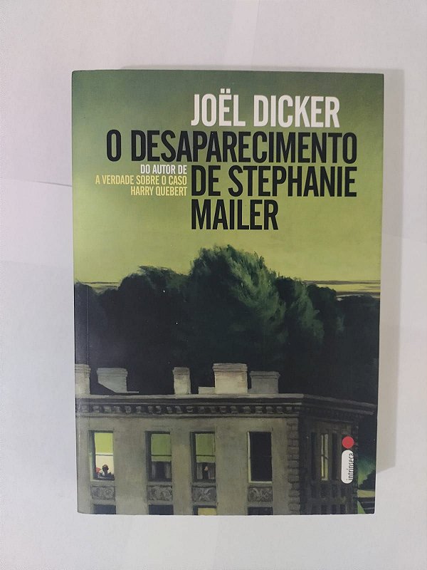 O Desaparecimento de Stephanie Mailer - Joel Dicker