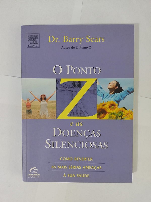 O Ponto Z e as Doenças Silenciosas -  Dr. Barry Sears