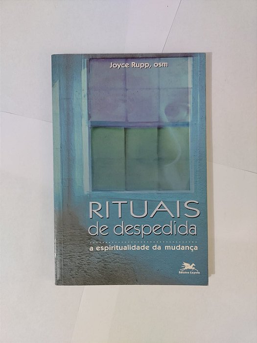 Rituais de Despedida - Joyce Rupp, Osm