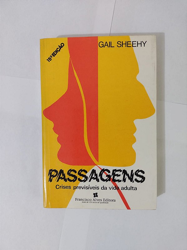 Passagens - Gail Sheehy - Crises previsíveis da vida adulta