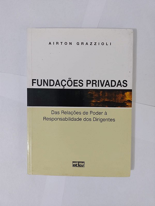 Fundações Privadas - Airton Grazzioli