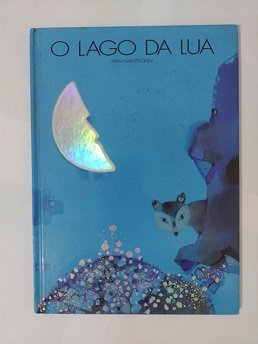 O Lago da Lua - Ivan Gantschev