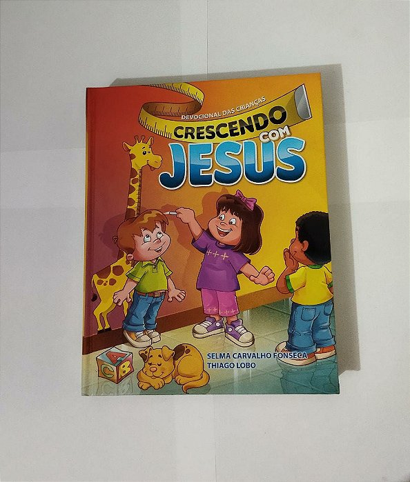 Crescendo com Jesus - Selma Carvalho Fonseca/ Thiago Lobo