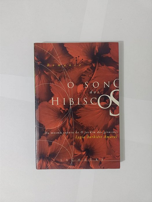 O Sono dos Hibiscos - Lygia Barbiére Amaral