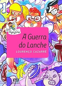 A Guerra Do Lanche - Lourenço Cazarré - Vaga-Lume