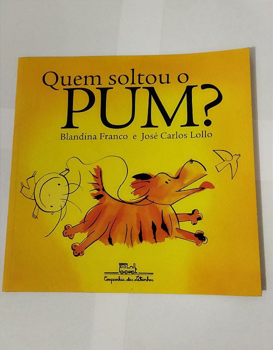 Quem Soltou o PUM? - Blandina Franco