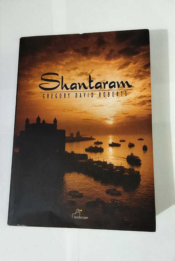 Shantaram  - Gregory David Roberts