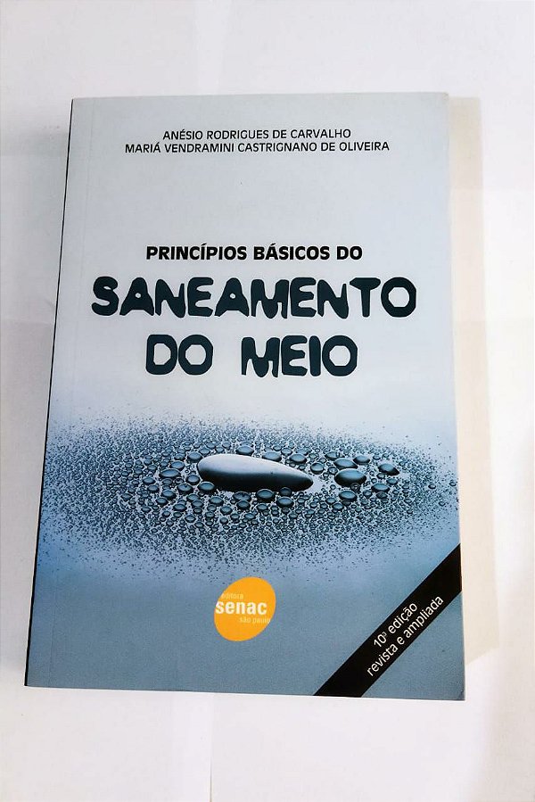 Princípios Básicos do Saneamento do Meio - Anésio Rodrigues de Carvalho