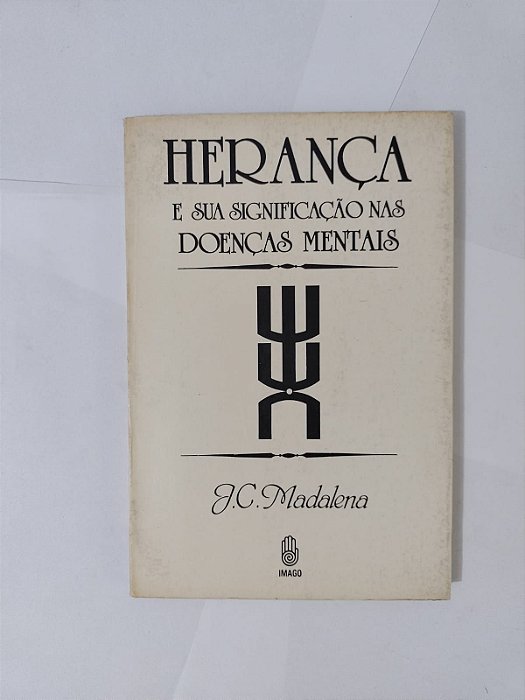 Herança e sua Significação nas Doenças Mentais - J. C. Madalena