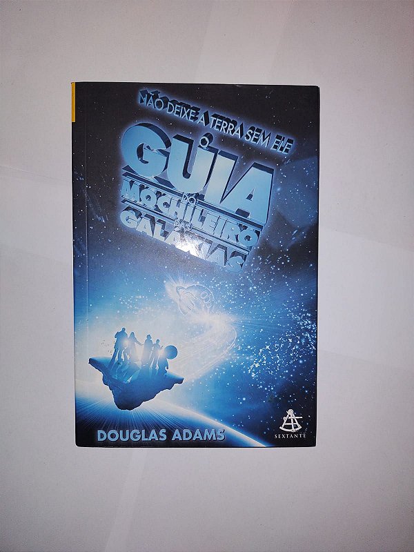 O Guia do Mochileiro das Galáxias - Douglas Adams (Vol.1)