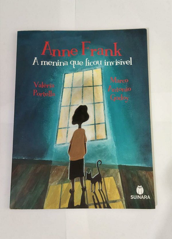 A Menina que ficou Invisível - Anne Frank
