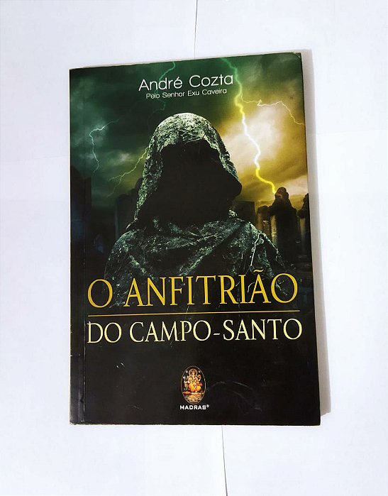 O Anfitrião Do Campo-Santo - André Cozta