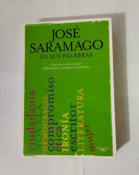 José Saramago En Sus Palabras