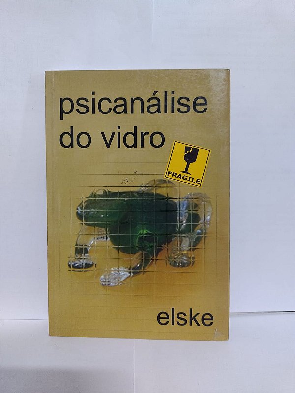 Psicanálise do Vidro - Elske