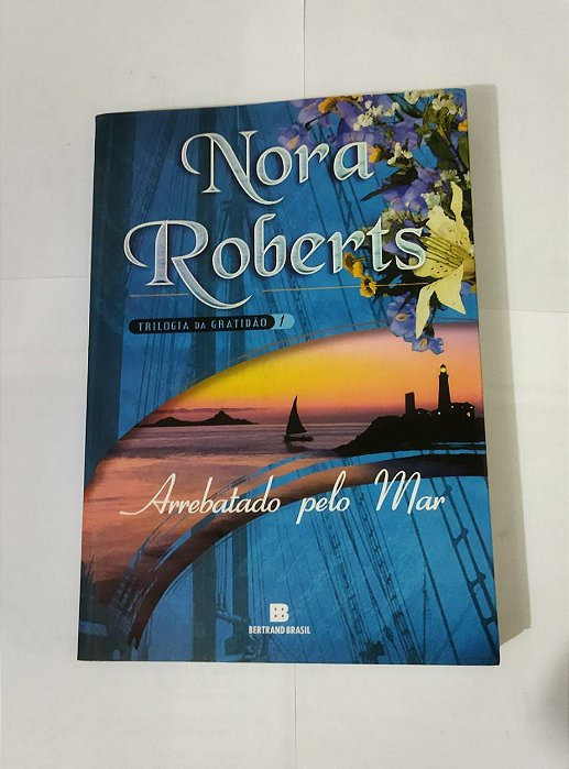 Nora Roberts - Arrebatamento pelo Mar
