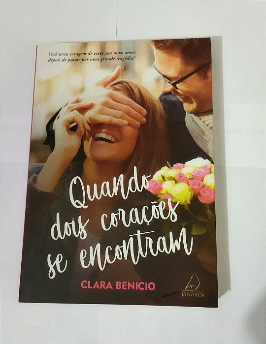 Quando Dois Corações se encontram - Clara Benicio