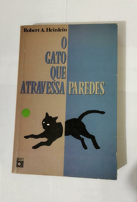 O Gato Que Atravessava Paredes - Robert A. Heinlein