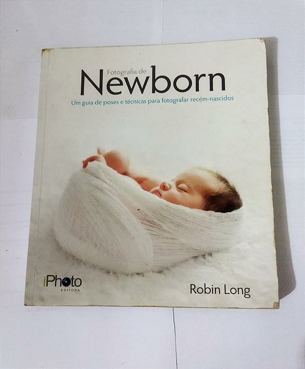 Fotografia de Newborn - Robin Long
