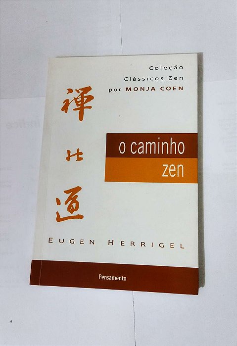 O Caminho Zen - Eugen Herrigel