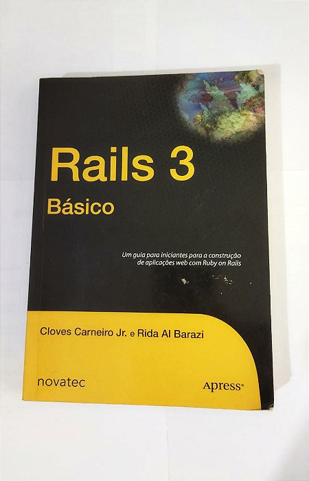 Rails 3 Básico - Cloves Carneiro Jr. e Rida Al Barazi