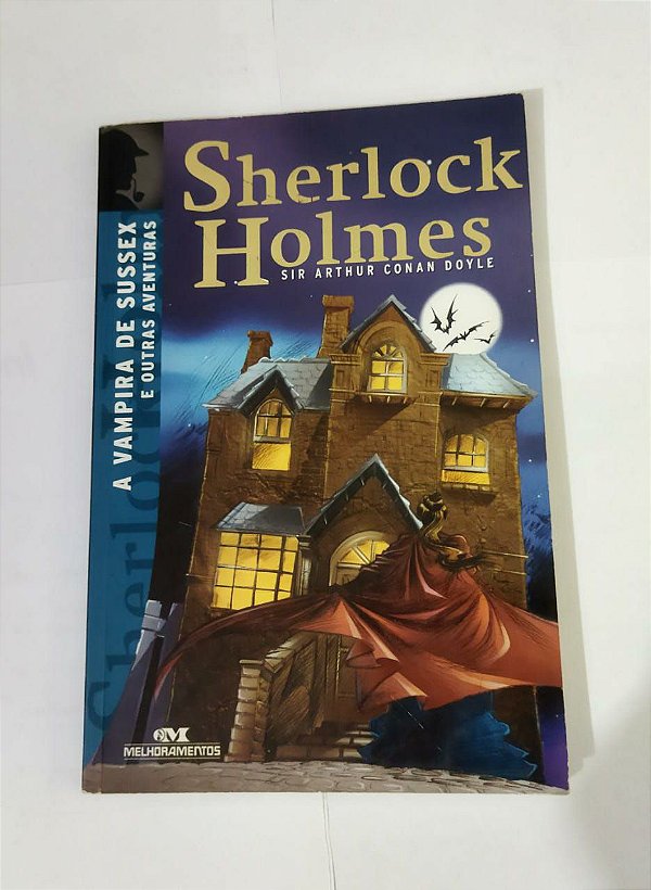 Sherlock Holmes A Vampira de Sussex - Arthur Conan Doyle