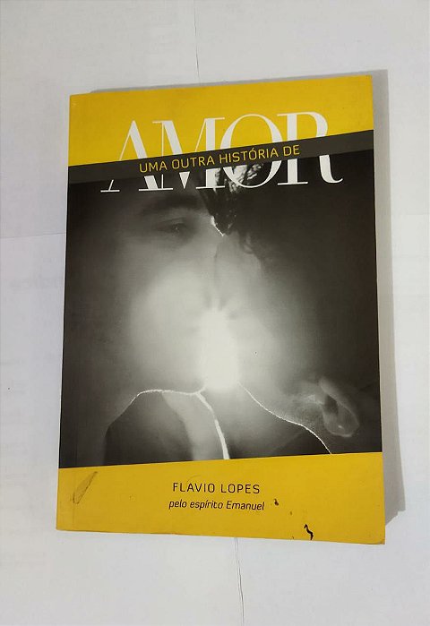 Uma Outra História de Amor - Flavio Lopes