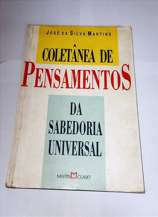 Coletânea De Pensamentos da Sabedoria Universal - José Da Silva Martins