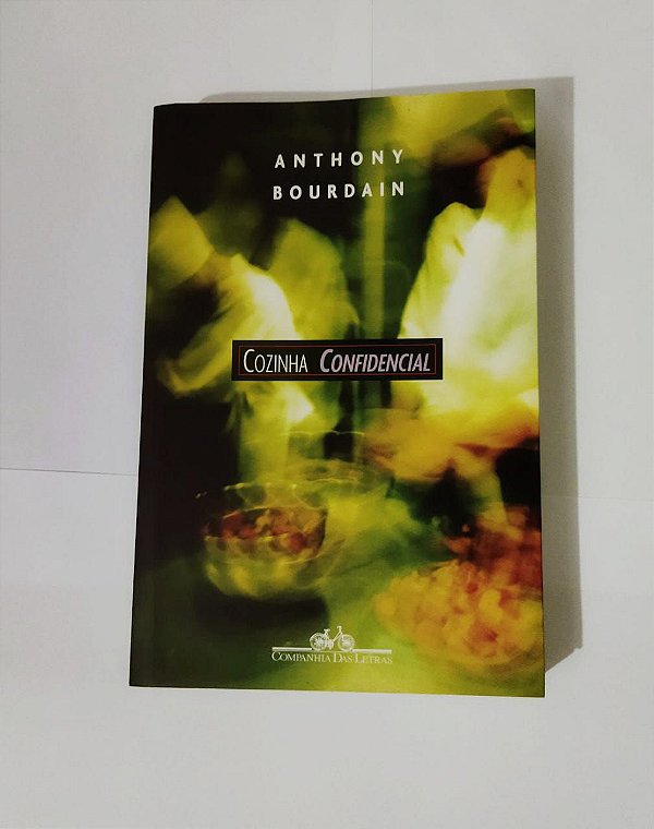 Cozinha Confidencial - Anthony Bourdain