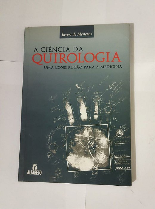 A Ciência Da Quirologia - Javert De Menezes