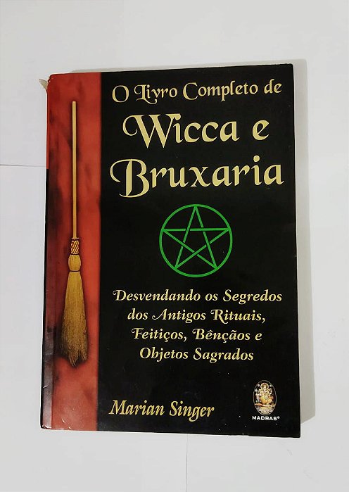 O Livro Completo de Wicca e Bruxaria - Marian Singer
