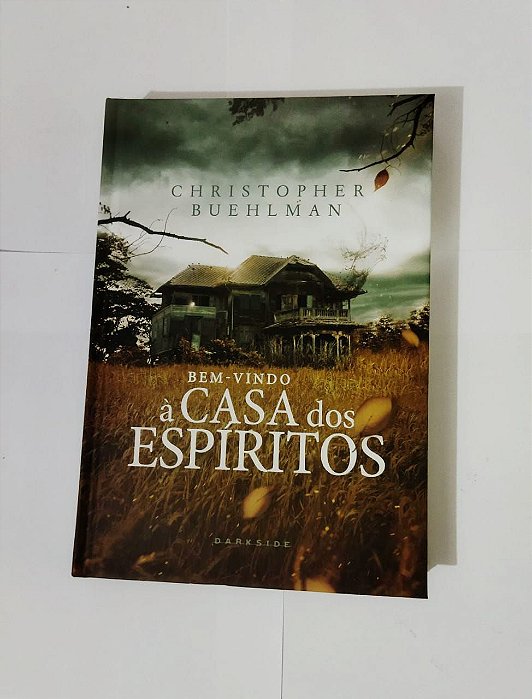 Bem-Vindo À Casa Dos Espíritos - Christopher Buehlman