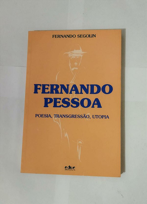 Fernando Pessoa -  Fernando Segolin