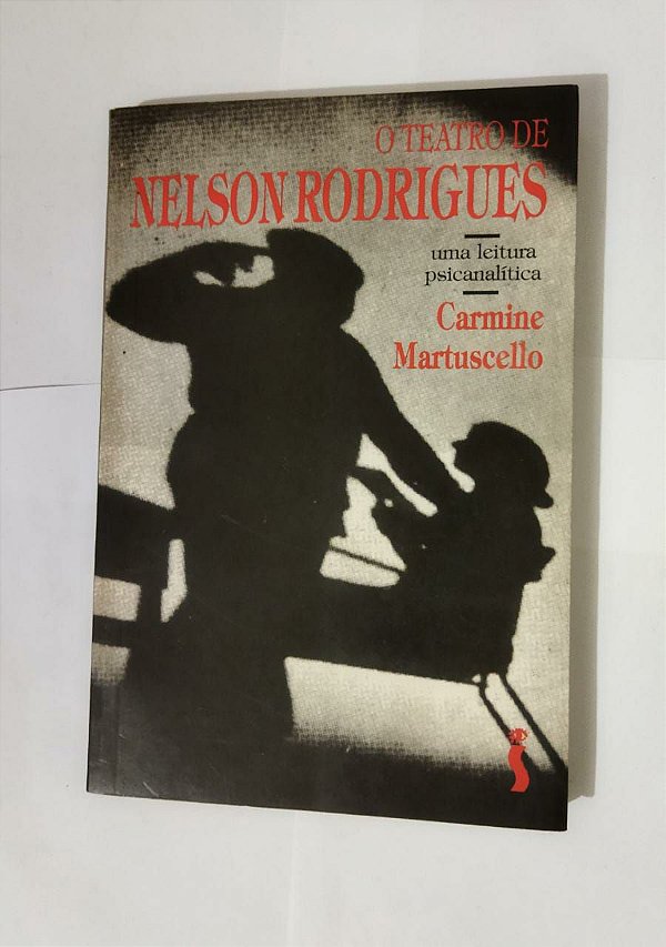 O Teatro De Nelson Rodrigues - Carmine Martuscello