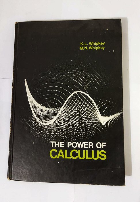 The Power Of Calculus - K.L. Whipkey