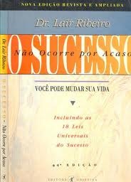 O Sucesso Não Ocorre Por Acaso - Dr. Lair Ribeiro