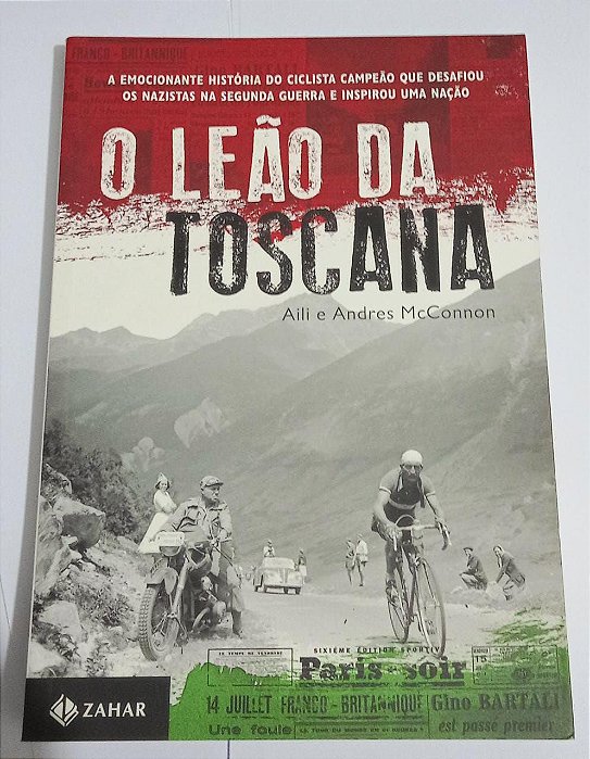 O Leão da Toscana - Aili e Andres McConnon - A emocionante história do ciclista que desafiou os nazistas