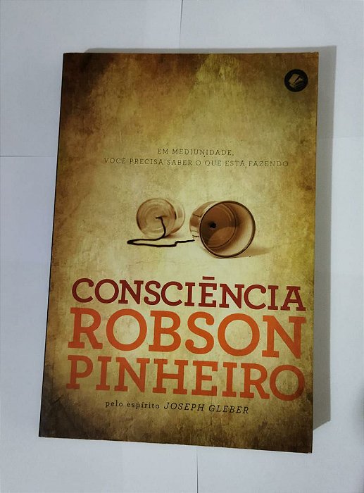 Consciência - Robson Pinheiro