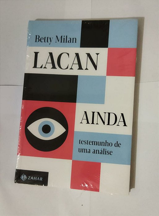 Lacan ainda: testemunho de uma análise